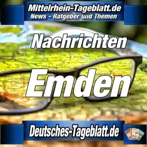 Mittelrhein-Tageblatt - Deutsches Tageblatt - News - Emden