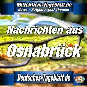 Mittelrhein-Tageblatt - Deutsches Tageblatt - News - Osnabrück