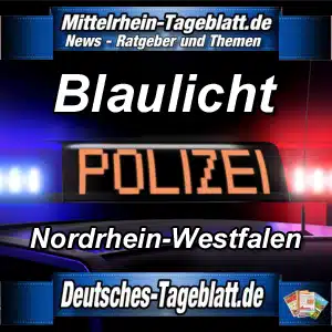 Mittelrhein-Tageblatt-Deutsches-Tageblatt-Polizei-News-Blaulicht-Nordrhein-Westfalen