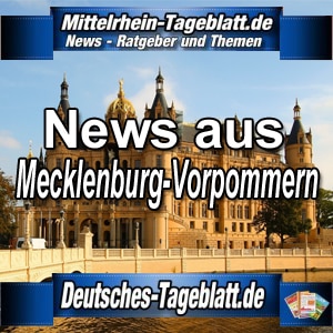 Mittelrhein-Tageblatt-Deutsches-Tageblatt-News-Nachrichten-Aktuell-Mecklenburg-Vorpommern