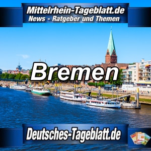 Mittelrhein-Tageblatt-Deutsches-Tageblatt-News-Nachrichten-Aktuell-Bremen