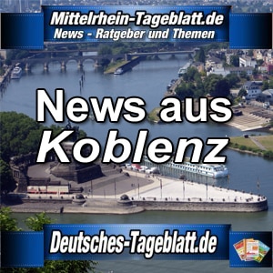 Mittelrhein-Tageblatt-Deutsches-Tageblatt-News-Nachrichten-Aktuell-Koblenz-Deutsches-Eck-Rhein-Mosel-Rheinland-Pfalz
