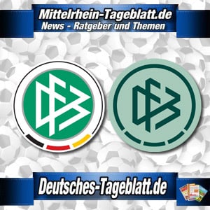 Mittelrhein-Tageblatt-Deutsches-Tageblatt-Deutscher-Fußball-Bund-DFB-Logo-alt-neu-2025